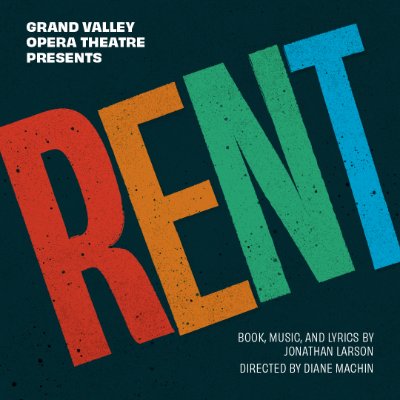 Grand Valley Opera Theatre presents RENT
